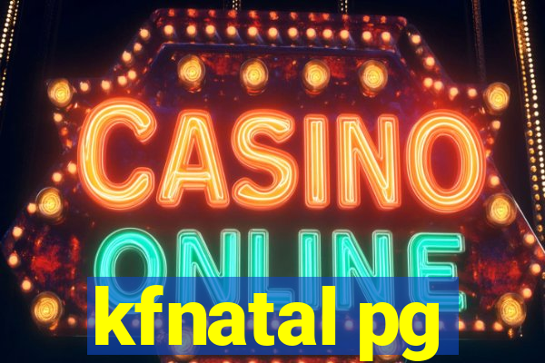 kfnatal pg